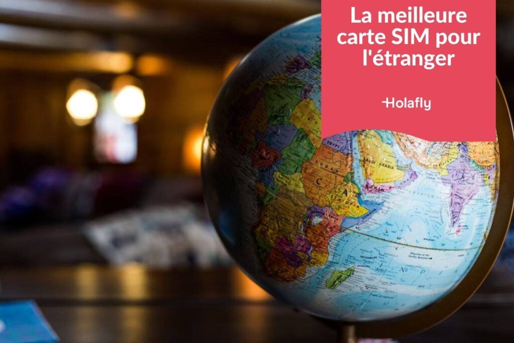 Comment choisir la meilleure carte eSIM prépayée pour vos voyages à l’étranger ?