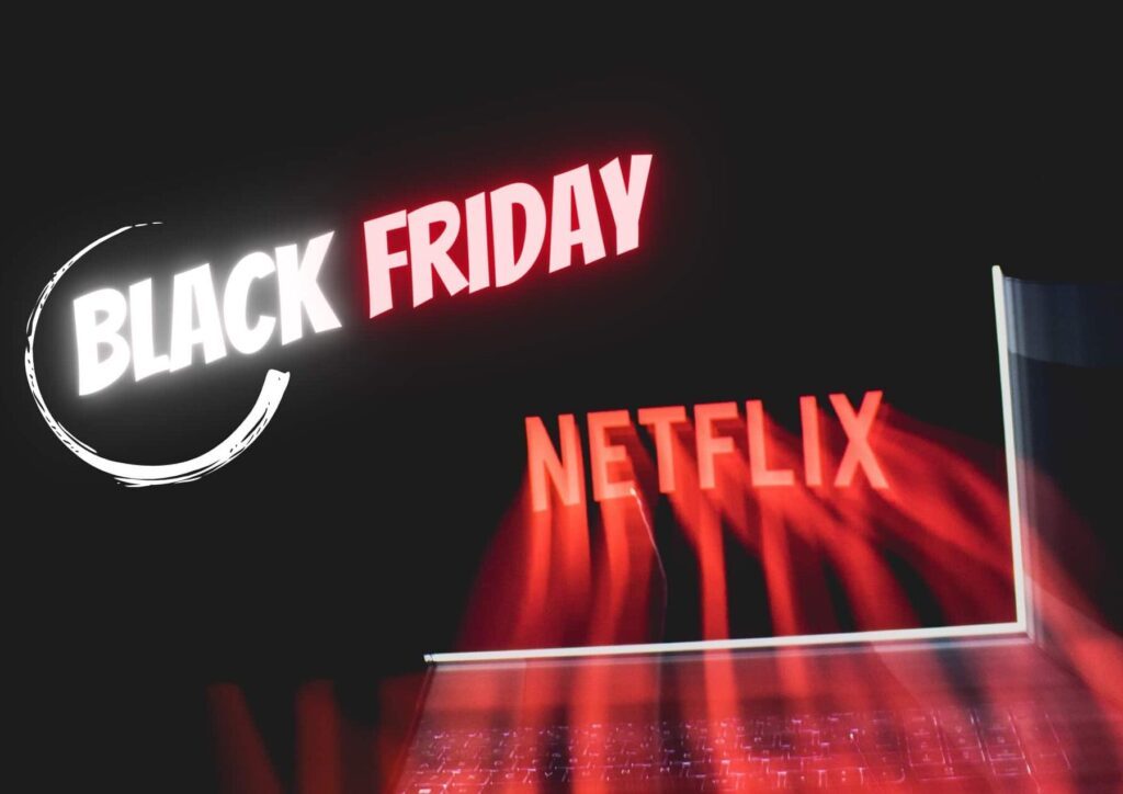 Le Black Friday chez Netflix : quels sont les vrais bons plans ?